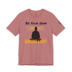 Be Your Own Guiding Light T-shirt